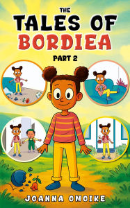 Title: THE TALES OF BORDIEA PART 2, Author: Joanna Omoike