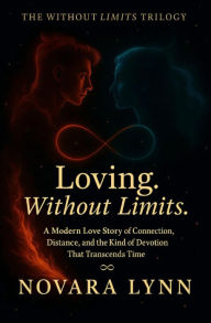 Title: Loving. Without Limits., Author: Novara Lynn