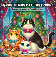 Title: A Christmas Cat-Tastrophe, Author: Daisy Summer