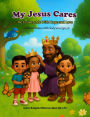 My Jesus Cares: He Crowns Me With Hope and Love: Children's Resilience Bible Study Ages 3-9 Vol. 1