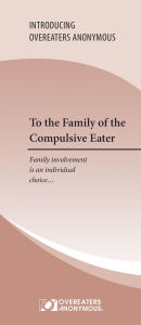 Title: To the Family of the Compulsive Eater: Family involvement is an individual choice, Author: Overeaters Anonymous