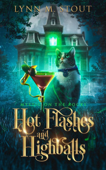Hot Flashes and Highballs: A Paranormal Cozy Mystery