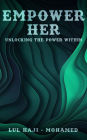 Empower Her: Unlocking the power within