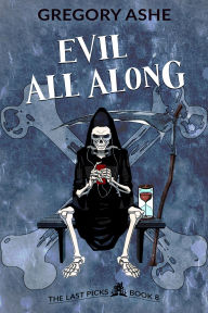 Title: Evil All Along, Author: Gregory Ashe