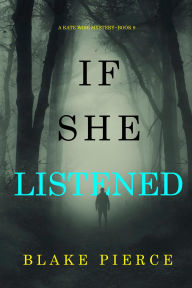 Title: If She Listened (A Kate Wise MysteryBook 9), Author: Kate Bold