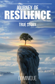Title: Journey Of Resilience, Author: Dominique Linn