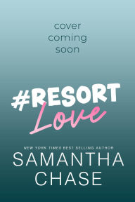 Title: #Resort Love, Author: Samantha Chase