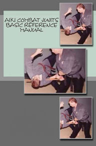 Title: Aiki Combat Jujits Basics Quick Reference, Author: L. M. Rathbone