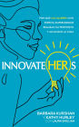 InnovateHERs: Por qué las mujeres con espíritu emprendedor realizan su propósito y alcanzan la cima