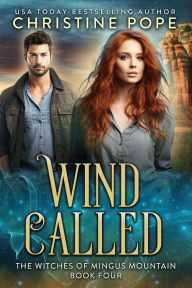 Title: Wind Called: A Witch Romance, Author: Christine Pope