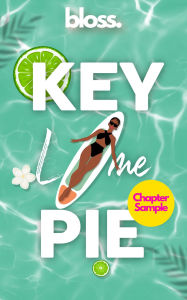 Title: Key Lime Pie - Chapter Sample: A Sweet Friends to Lovers Romantic Comedy, Author: Bloss.