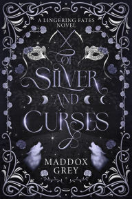 Of Silver and Curses