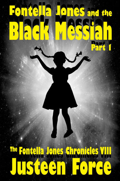 Fontella Jones and the Black Messiah part I: The Fontella Jones Chronicles VIII