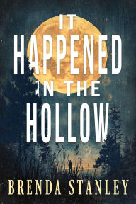 Title: It Happened in the Hollow, Author: Brenda Stanley