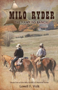 Title: Milo: The Hawkins Ranch, Author: Lowell F. Volk