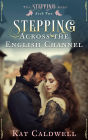Stepping Across the English Channel