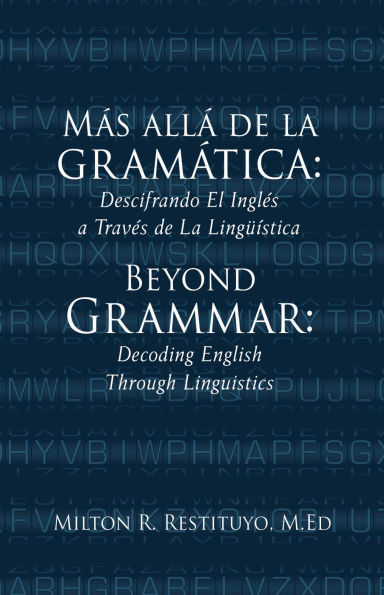 Más allá de la gramática: Descifrando El Inglés a Través de La Lingüística: Beyond Grammar: Decoding English Through Linguistics