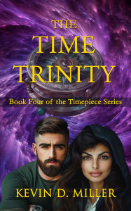 Kindle ebooks bestsellers free download The Time Trinity: Book Four of the Timepiece Series (English Edition) PDF MOBI FB2