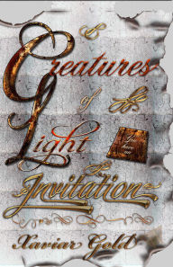 Title: Creatures Of Light The Series: Invitation, Author: Xavier Gold