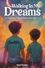 WALKING IN MY DREAMS