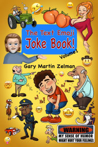 Title: The Text Emoji Joke Book, Author: Gary Martin Zelman