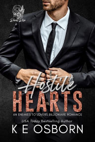 Title: Hostile Hearts: An Enemies to Lovers Billionaire Romance, Author: K. E. Osborn