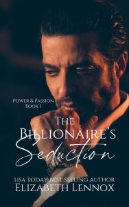 Title: The Billionaire's Seduction, Author: Eilzabeth Lennox