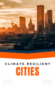 Title: CLIMATE RESILIENT CITIES, Author: Olubusayo Aina