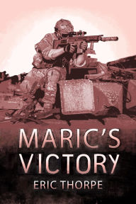 Title: Maric's Victory, Author: Eric Thorpe
