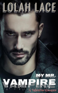 Title: My Mr. Vampire, Author: Lolah Lace