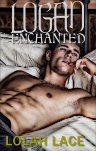 Title: Logan Enchanted, Author: Lolah Lace