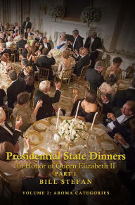 Title: Presidential State Dinners: In Honor of Queen Elizabeth II Part 1, Author: Bill Stefan