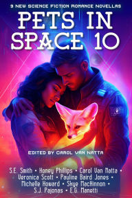 Title: Pets In Space 10: Nine Original Science Fiction Romances, Author: S.E. Smith