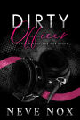 Dirty Officer: A Morally Grey Age Gap Story
