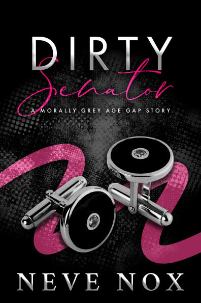 Dirty Senator: A Morally Grey Age Gap Story