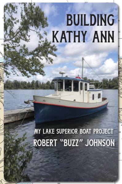 Building Kathy Ann: My Lake Superior Boat Project