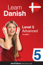 Learn Danish - Level 5: Advanced Danish, Volume 2: Lessons 1-25