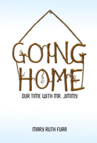 Title: Going Home, Author: Mary Ruth Furr