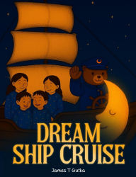 Title: DREAM SHIP CRUISE, Author: James Gutka