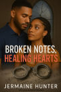 Broken Notes, Healing Hearts