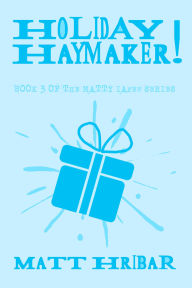 Epub ebooks download Holiday Haymaker! by Matt Hribar PDF 9798989204632 English version