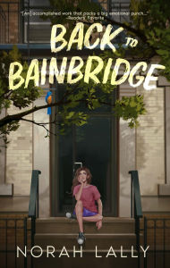 Title: Back to Bainbridge, Author: Norah Lally