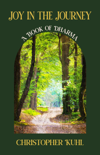 Joy in the Journey: A Book of Dharma