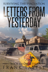 Title: Surviving the Evacuation, Book 22: Letters from Yesterday, Author: Frank Tayell