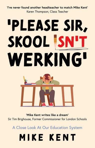 'Please Sir, Skool Isn't Werking': A Close Look at our Education System
