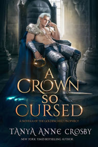 Title: A Crown So Cursed, Author: Tanya Anne Crosby