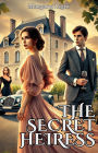 The Secret Heiress: (A story about love, jealousy and rivalry)