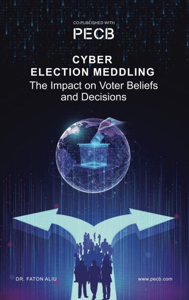Cyber Election Meddling: The Impact on Voter Beliefs and Decisions