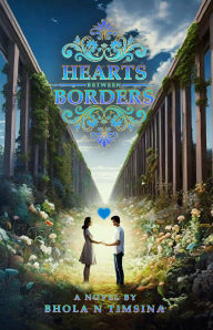 Title: Hearts Between Borders, Author: Bhola Timsina