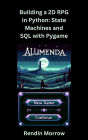 Building a 2D RPG in Python: State Machines and SQL with Pygame
